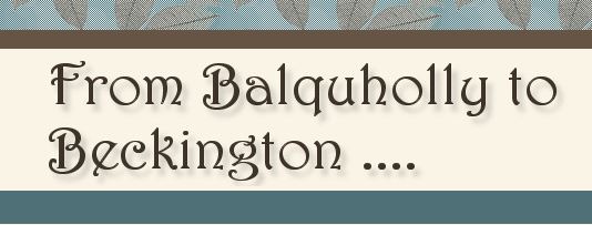 From Balqholly to Beckington ... Click to enter